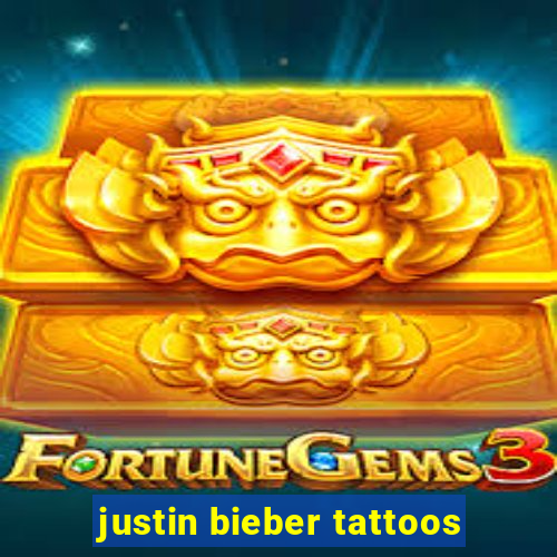 justin bieber tattoos